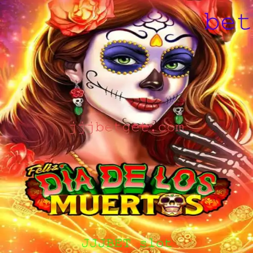 Explorando o Mundo do Jogo FelizDiadelos da JJJBET Slot